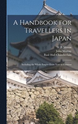 A Handbook for Travellers in Japan 1