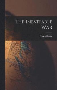 bokomslag The Inevitable War