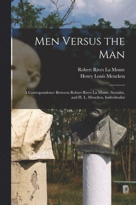Henry Louis Mencken, Robert Rives La Monte - Men Versus the Man, Häftad