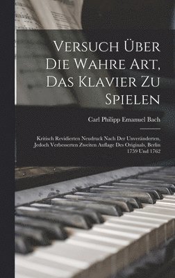 Versuch ber Die Wahre Art, Das Klavier Zu Spielen 1