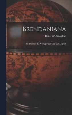 Denis O'Donoghue - Brendaniana, Inbunden