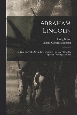 William Osborn Stoddard, Irving Stone - Abraham Lincoln, Häftad