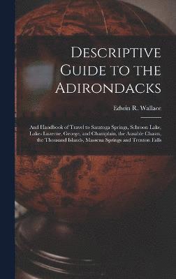 bokomslag Descriptive Guide to the Adirondacks