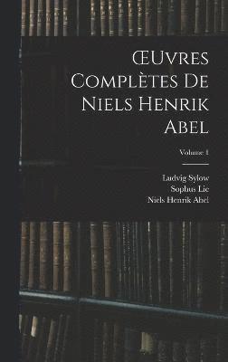 OEuvres Complètes De Niels Henrik Abel; Volume 1