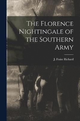 Florence Nightingale of the Southern Army