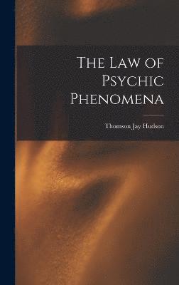 The Law of Psychic Phenomena 1