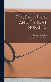 bokomslag Eye, Ear, Nose, and Throat Nursing