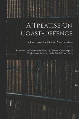 A Treatise On Coast-Defence 1