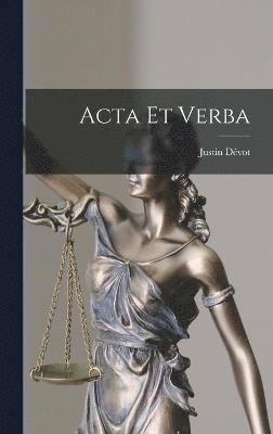 Acta Et Verba 1