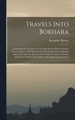 Travels Into Bokhara 1