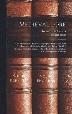 Robert Steele, Robert Bartholomaeus - Medieval Lore, Inbunden