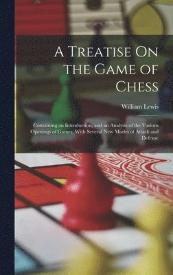 William Lewis - Treatise On the Game of Chess, Inbunden