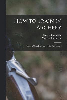 How to Train in Archery 1