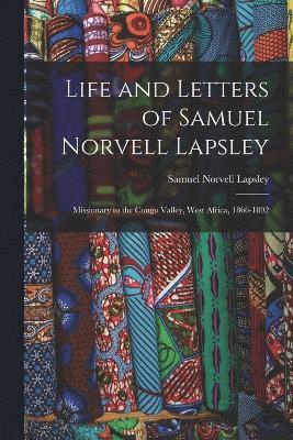 Life and Letters of Samuel Norvell Lapsley 1