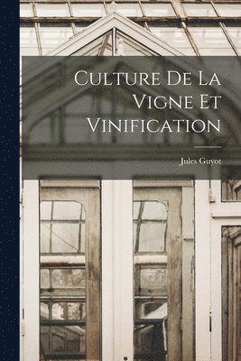 Culture De La Vigne Et Vinification 1