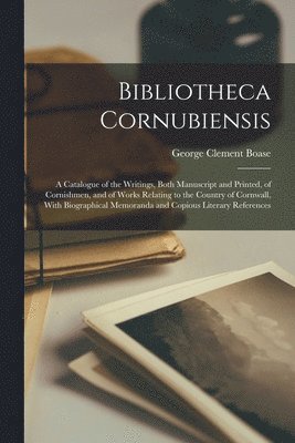 bokomslag Bibliotheca Cornubiensis