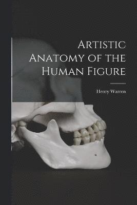 Artistic Anatomy of the Human Figure 1