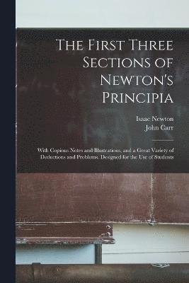 Isaac Newton, John Carr - First Three Sections of Newton's Principia, Häftad