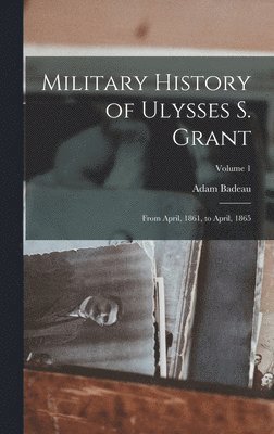 bokomslag Military History of Ulysses S. Grant