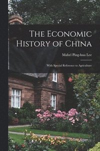 bokomslag The Economic History of China