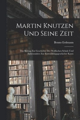 Martin Knutzen Und Seine Zeit 1