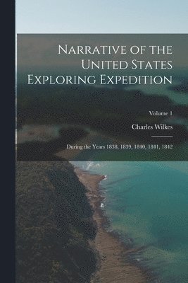 bokomslag Narrative of the United States Exploring Expedition