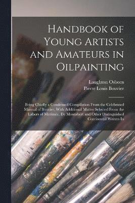 Laughton Osborn, Pierre Louis Bouvier - Handbook of Young Artists and Amateurs in Oilpainting, Häftad