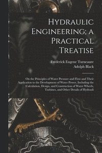 bokomslag Hydraulic Engineering; a Practical Treatise