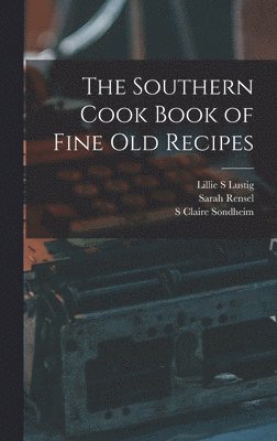 The Southern Cook Book of Fine old Recipes 1