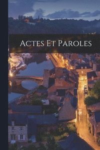 bokomslag Actes et Paroles