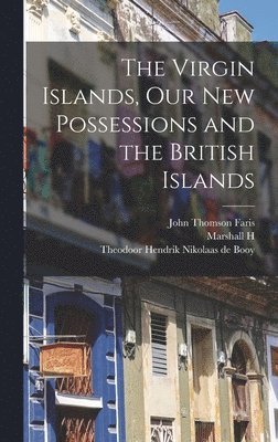 The Virgin Islands, our new Possessions and the British Islands 1