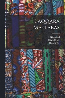 Kurt Sethe, Margaret a Murray, F Hansard - Saqqara Mastabas, Häftad