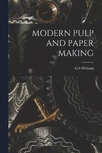 bokomslag Modern Pulp and Paper Making