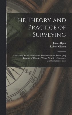 Robert Gibson, James Ryan - Theory and Practice of Surveying, Inbunden