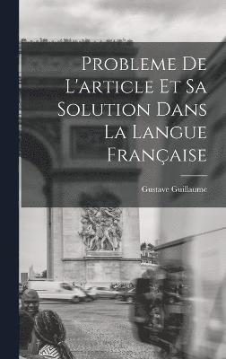 bokomslag Probleme de l'article et sa solution dans la langue franaise