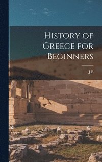 bokomslag History of Greece for Beginners