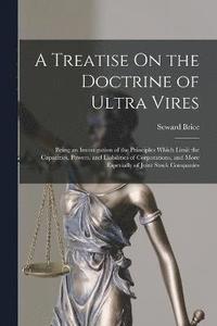 bokomslag A Treatise On the Doctrine of Ultra Vires
