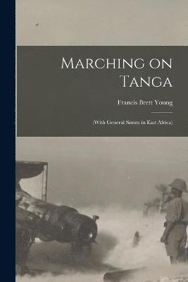 Francis Brett Young - Marching on Tanga, Häftad