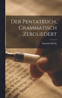 bokomslag Der Pentateuch, grammatisch zergliedert