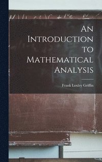bokomslag An Introduction to Mathematical Analysis
