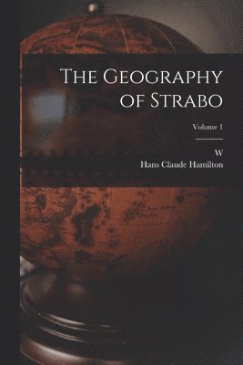 Geography of Strabo; Volume 1
