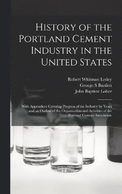 History of the Portland Cement Industry in the United States 1