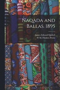 bokomslag Naqada and Ballas. 1895