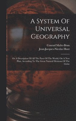 A System Of Universal Geography 1