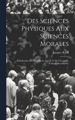 Des Sciences Physiques Aux Sciences Morales 1