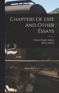 bokomslag Chapters Of Erie And Other Essays