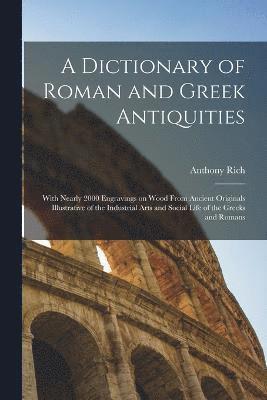 bokomslag A Dictionary of Roman and Greek Antiquities