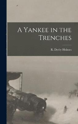 A Yankee in the Trenches 1