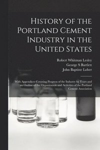 bokomslag History of the Portland Cement Industry in the United States