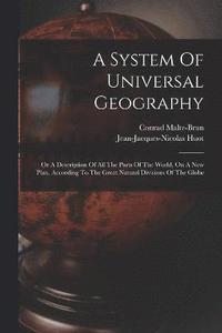 bokomslag A System Of Universal Geography